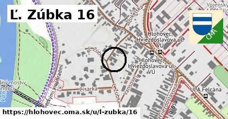 Ľ. Zúbka 16, Hlohovec