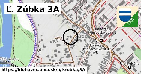 Ľ. Zúbka 3A, Hlohovec