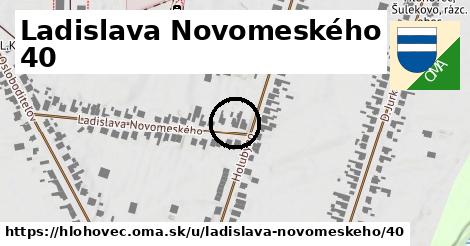 Ladislava Novomeského 40, Hlohovec