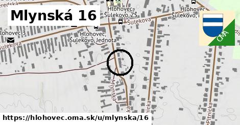 Mlynská 16, Hlohovec