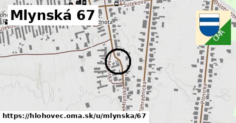 Mlynská 67, Hlohovec