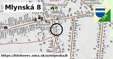 Mlynská 8, Hlohovec
