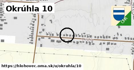 Okrúhla 10, Hlohovec