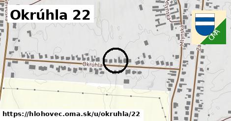 Okrúhla 22, Hlohovec