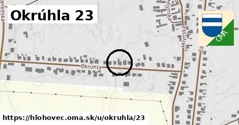 Okrúhla 23, Hlohovec