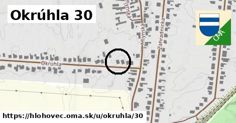 Okrúhla 30, Hlohovec