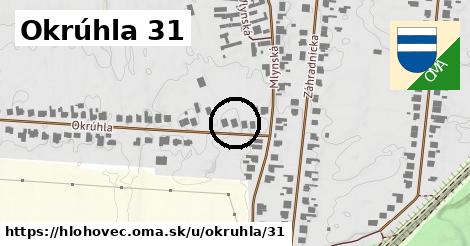 Okrúhla 31, Hlohovec