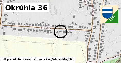 Okrúhla 36, Hlohovec