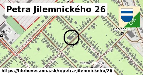 Petra Jilemnického 26, Hlohovec