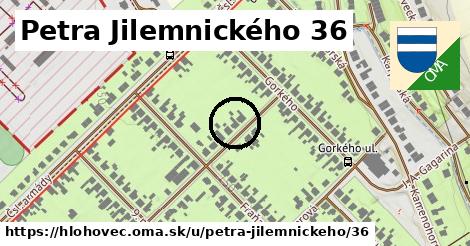 Petra Jilemnického 36, Hlohovec