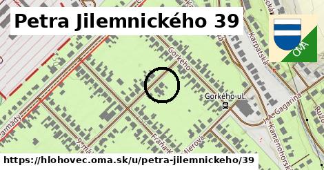 Petra Jilemnického 39, Hlohovec