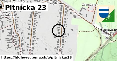 Pltnícka 23, Hlohovec