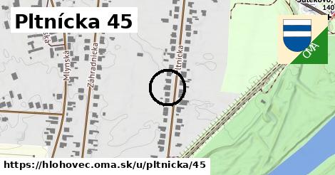 Pltnícka 45, Hlohovec