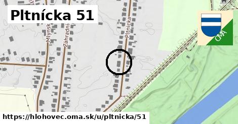 Pltnícka 51, Hlohovec