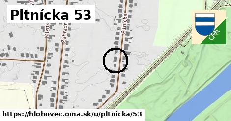 Pltnícka 53, Hlohovec