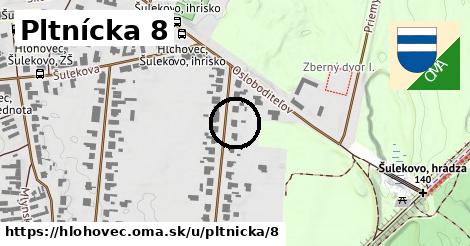 Pltnícka 8, Hlohovec