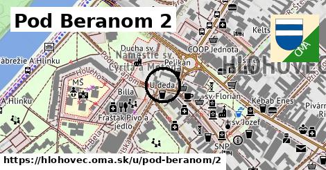 Pod Beranom 2, Hlohovec