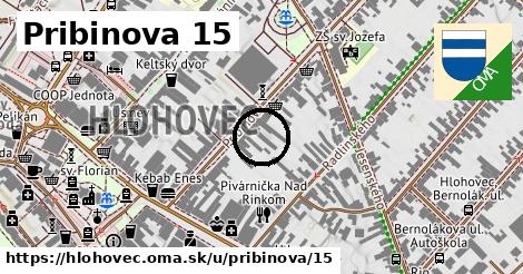 Pribinova 15, Hlohovec