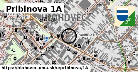 Pribinova 1A, Hlohovec