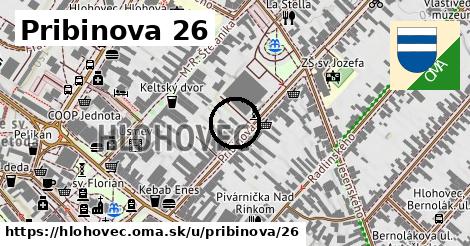 Pribinova 26, Hlohovec