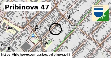 Pribinova 47, Hlohovec