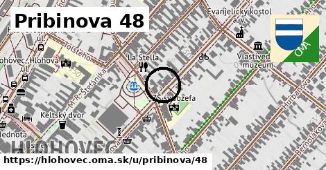 Pribinova 48, Hlohovec