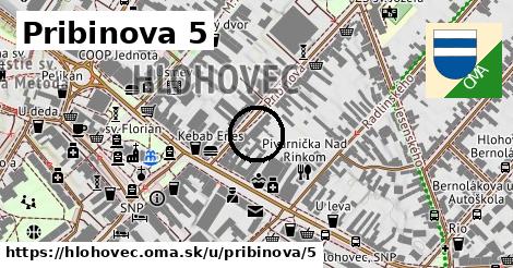 Pribinova 5, Hlohovec