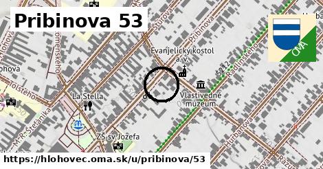 Pribinova 53, Hlohovec