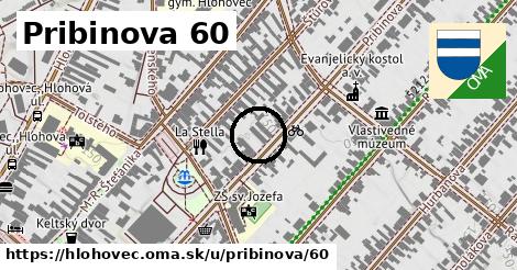 Pribinova 60, Hlohovec