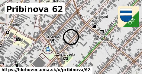 Pribinova 62, Hlohovec