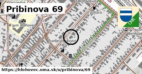 Pribinova 69, Hlohovec