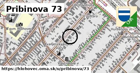 Pribinova 73, Hlohovec