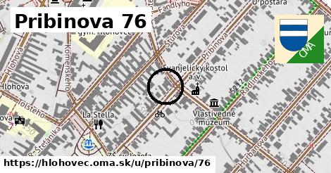 Pribinova 76, Hlohovec