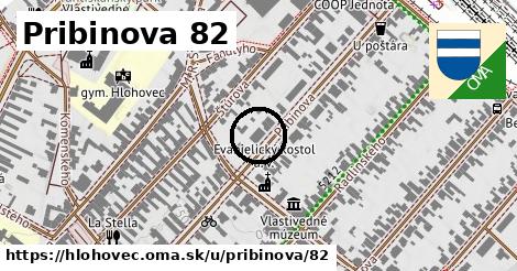 Pribinova 82, Hlohovec