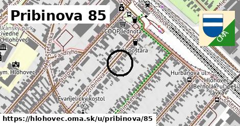 Pribinova 85, Hlohovec