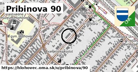 Pribinova 90, Hlohovec