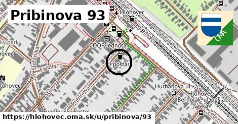 Pribinova 93, Hlohovec