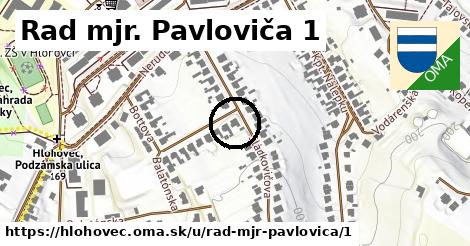 Rad mjr. Pavloviča 1, Hlohovec