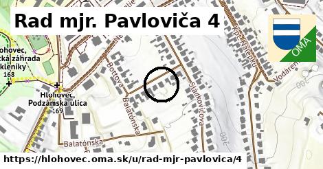 Rad mjr. Pavloviča 4, Hlohovec