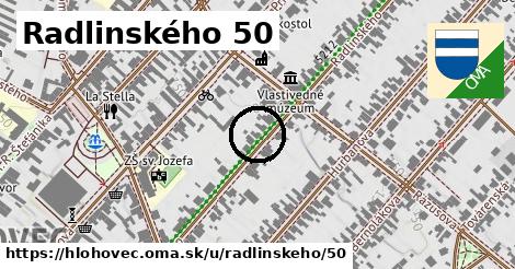 Radlinského 50, Hlohovec