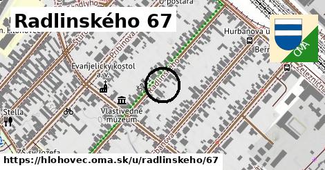 Radlinského 67, Hlohovec