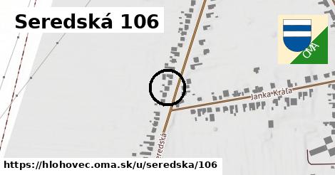 Seredská 106, Hlohovec