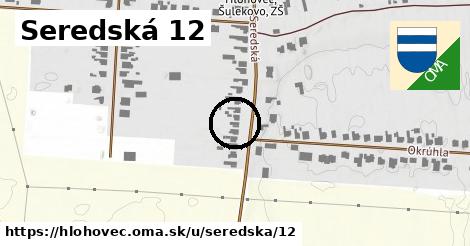 Seredská 12, Hlohovec