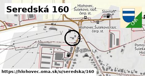 Seredská 160, Hlohovec