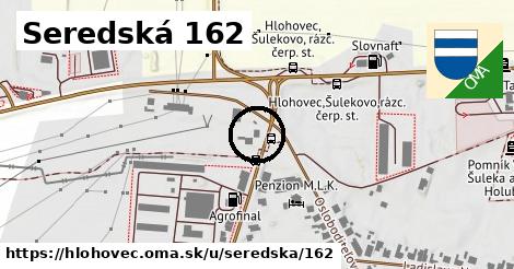 Seredská 162, Hlohovec