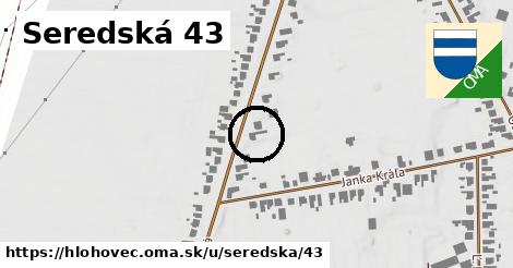 Seredská 43, Hlohovec