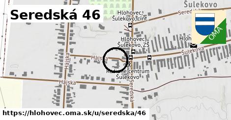 Seredská 46, Hlohovec