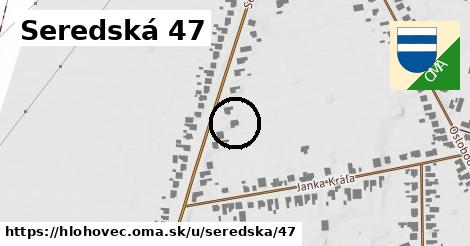 Seredská 47, Hlohovec