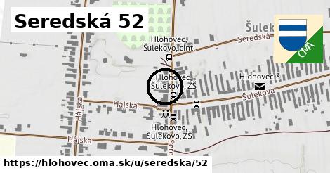 Seredská 52, Hlohovec