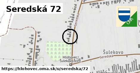 Seredská 72, Hlohovec